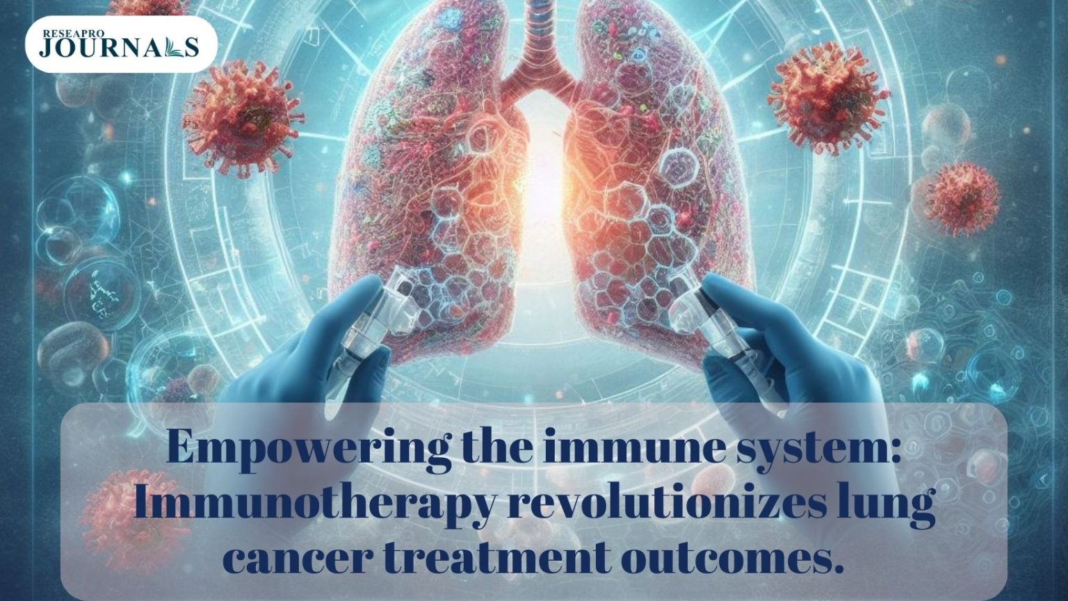 Empowering The Immune System: Immunotherapy Revolutionizes Lung Cancer ...