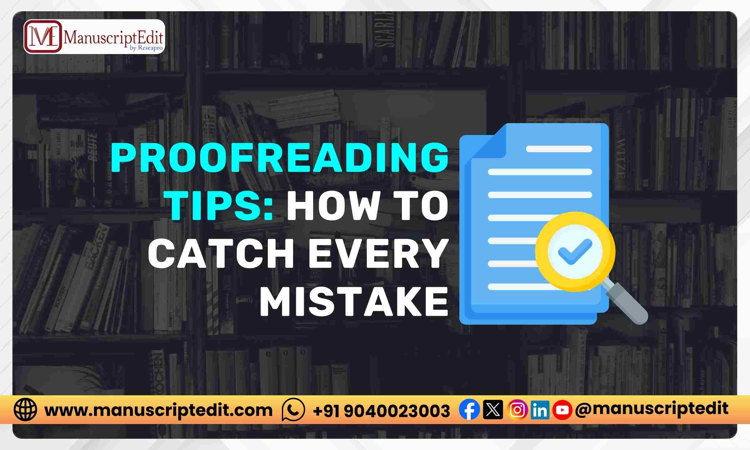 Proofreading Tips: How to Catch Every Mistake